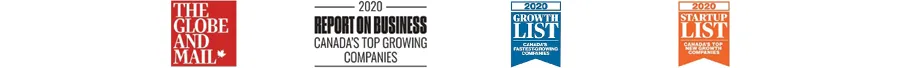 Featured in The Globe and Mail, Report on Business Canada's Top Growing Companies, the 2020 Growth List, and the 2020 Startup List